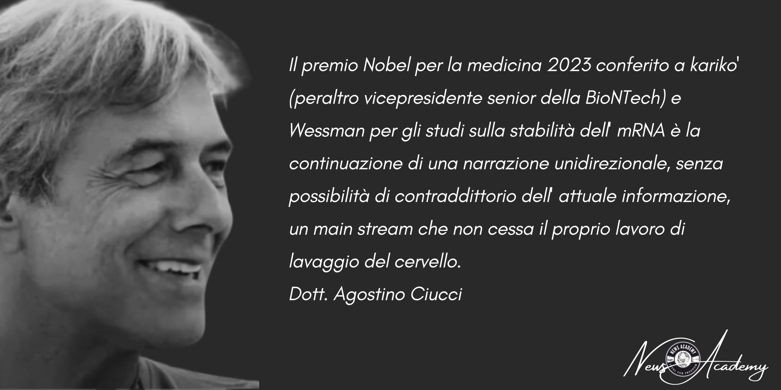Ciucci: "Con Il Premio Nobel per la Medicina 2023 continua il 'Lavaggio del Cervello' per l'Umanità!"- "Preoccupazioni serie su tossicità dell'mRNA e proteine Spike per l'organismo umano" News Academy Italia
